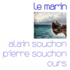 Alain Souchon - Le marin (avec Pierre Souchon et Ours)