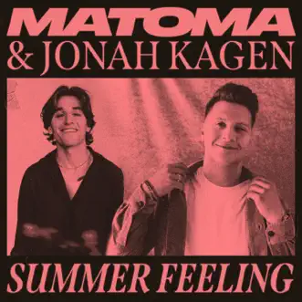 Summer Feeling - Single by Matoma & Jonah Kagen album reviews, ratings, credits