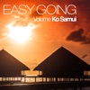 Easy Going, Vol. Ko Samui, 2018