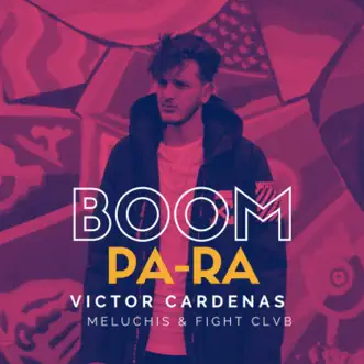 Boom Pa Ra by Victor Cardenas, Meluchis & FIGHT CLVB song reviws