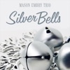 Mason Embry Trio - Silver Bells