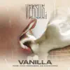 Vanilla (feat. Tropkillaz) - Single album lyrics, reviews, download