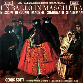 Verdi: Un ballo in maschera by Birgit Nilsson, Carlo Bergonzi, Cornell MacNeil, Giulietta Simionato, Sylvia Stahlman, Orchestra dell'Accademia Nazionale di Santa Cecilia & Sir Georg Solti album reviews, ratings, credits