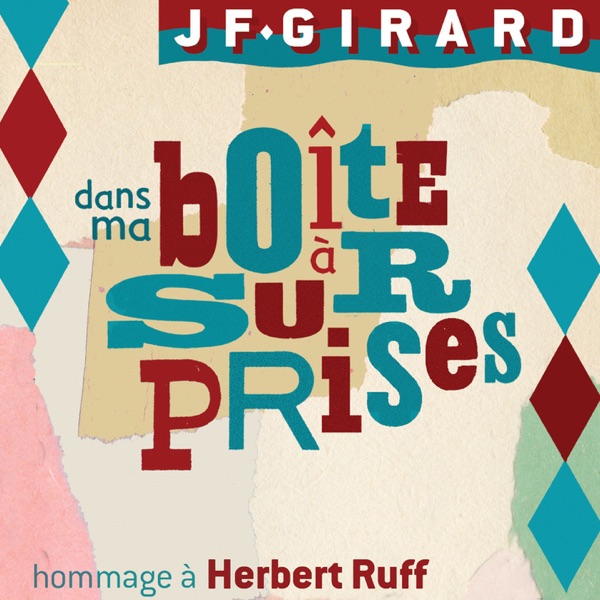 JF Girard  Dans ma bote  surprises : Hommage  Herbert Ruff