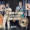 O Que É Que a Gente Não Faz por Amor (40 Anos) - Single