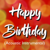 Happy Birthday - Happy Birthday (Acoustic Instrumental) artwork