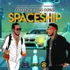 Stream & download Spaceship