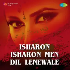 Isharon Isharon Men Dil Lenewale Song Lyrics