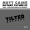 Distant Future - Matt Caine lyrics