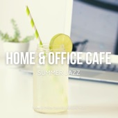 Home & Office Cafe Summer Jazz artwork
