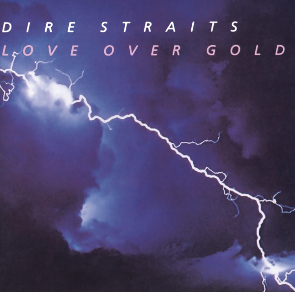 Love Over Gold (Remastered) - Dire Straits