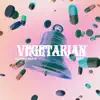 Vegetarian (feat. YEAT) - Single album lyrics, reviews, download