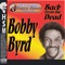 Sayin' It and Doin It Are Two Different Things - Bobby Byrd lyrics