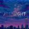 All Night (feat. Rean & Champgaz) - Jack Van Delden-Wilce lyrics