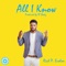 All I Know - Rich P. Evolon lyrics