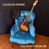 You Don't Know Me - Single