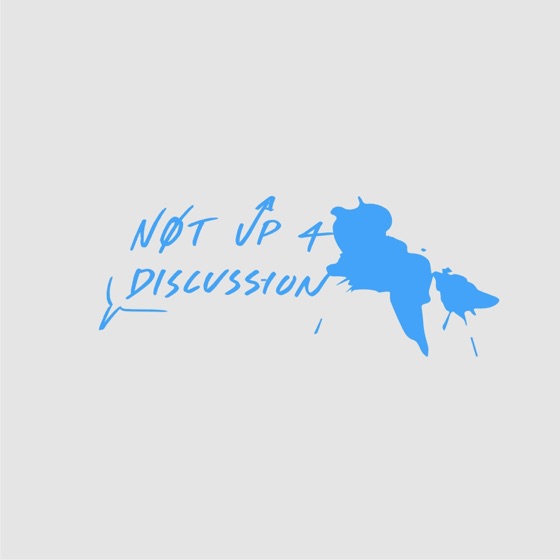 Cover artwork for Not Up for Discussion