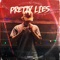 Pretty Lies (feat. DDPresents) - LXVI, Rising Uncovered & Dxstxny lyrics