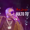 Bulto To' - Single album lyrics, reviews, download