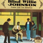 Blind Willie Johnson - Dark Was the Night - Cold Was the Ground