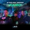 In Vivo - Kairo (feat. Teodora)