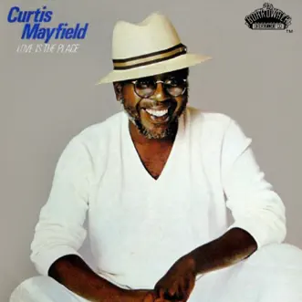 Love is the Place by Curtis Mayfield album reviews, ratings, credits