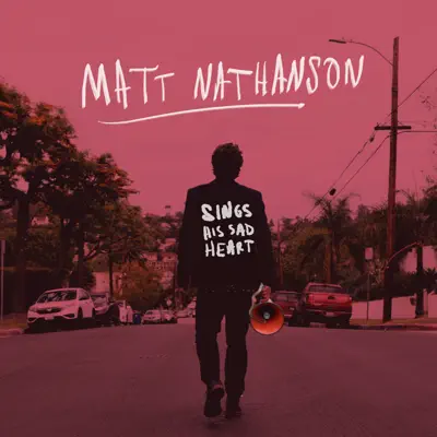 Sings His Sad Heart - Matt Nathanson