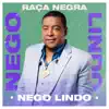 Nego Lindo - Single album lyrics, reviews, download