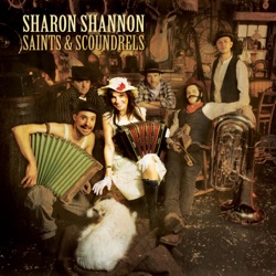 Sharon Shannon - Rake at the Gates of Hell / The Scoundrel's Halo (feat. Shane MacGowan)