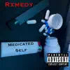 Medicated Self album lyrics, reviews, download