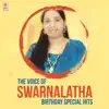 Stream & download The Voice Of Swarnalatha Birthday Special Hits