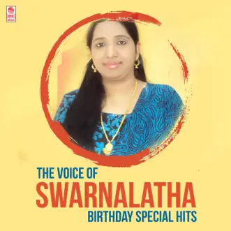 The Voice Of Swarnalatha Birthday Special Hits by Swarnalatha album reviews, ratings, credits