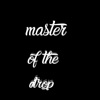 Master of the Drop - Single