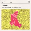 Zaeden - Tempted To Touch (feat. Rupee) [Extended Mix]