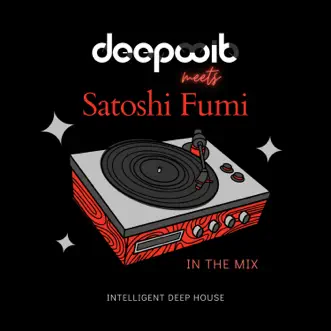 DeepWit Meets Satoshi Fumi (DJ Mix) by Satoshi Fumi & DeepWit Recordings album reviews, ratings, credits