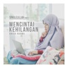 Mencintai Kehilangan - Single