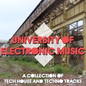 University of Electronic Music (A Collection of Tech House and Techno Tracks) artwork