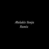 Izinkan Melukis Senja (Remix) artwork