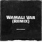 Wamali Var (Remix) artwork