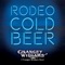 Rodeo Cold Beer - Chancey Williams & The Younger Brothers Band lyrics