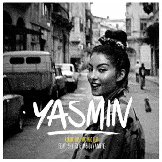 Light Up (The World) [feat. Shy FX & Ms. Dynamite] - EP by Yasmin album reviews, ratings, credits