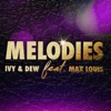 Melodies (Original) [feat. max louis] - Single