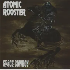 Space Cowboy - Atomic Rooster