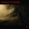 Forty Seven - Karma to Burn lyrics