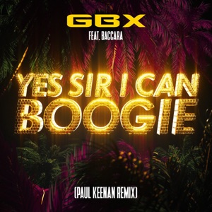 GBX - Yes Sir, I Can Boogie (Paul Keenan Remix) (feat. Baccara) - Line Dance Choreograf/in