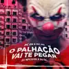 O Palhação Vai Te Pegar song lyrics