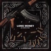 Long Money - Single
