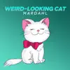 Stream & download Weird-Looking Cat - Single