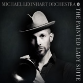 Michael Leonhart Orchestra - The Painted Lady Suite: The Silent Swarm Over El Paso