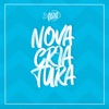 Nova Criatura - Single